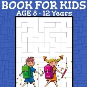 Maze Puzzle Book For Kids Age 8-12 ..., Woodyear, Andre