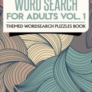 WORD SEARCH FOR ADULTS VOL. 1: THEMED WORDSEARCH PUZZLES By Jacus Leon BRAND NEW