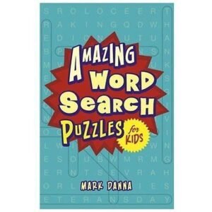 Amazing Word Search Puzzles for Kids by Danna, Mark