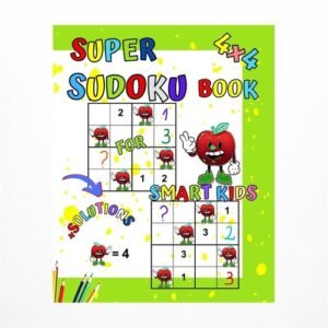 Super Sudoku Book for smart kids: Brain power puzzles book for kids! 4x4 very...