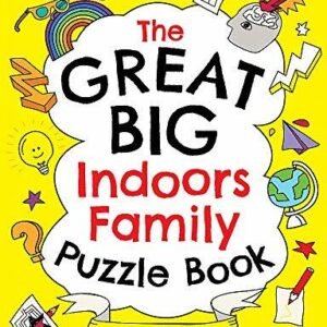 The Great Big Indoors Family Puzzle Book By Dr. Gareth Moore