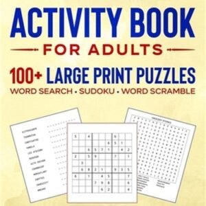 Activity Book for Adults: 100+ Large Print Sudoku, Word Search, and Word Scrambl