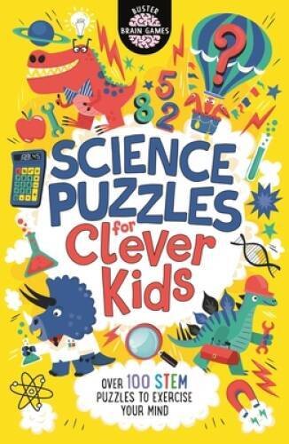 Science Puzzles for Clever Kids: Over 100 STEM Puzzles to Exercise Your M – GOOD