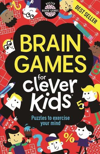Brain Games for Clever Kids: Puzzles to Exercise Your Mind (Buster Brain Gam…