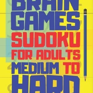 Brain Games Sudoku Books For Adults Medium To Hard: 300 Mind Teaser Puzzles For