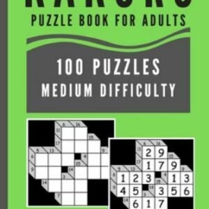 Kakuro Puzzl For Adults: 100 Puzzles Medium Difficulty for Stress Relief by C...