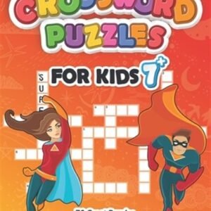 Crossword Puzzles for Kids: Puzzl for Ages 7 and Up - 70 Great Puzzles with C...