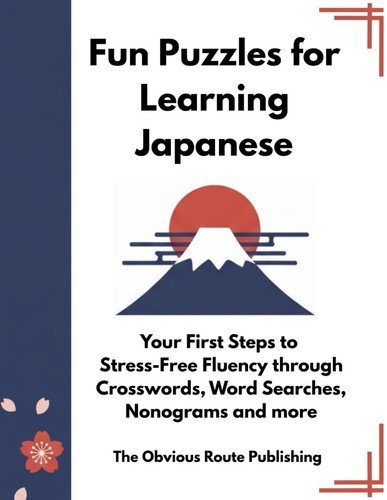 Fun Puzzles for Learning Japanese: Your First Steps to Stress-Free Fluency t…