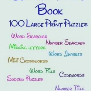 Seniors' Puzzl: 100 Large Print Puzzles by Puzzles For Seniors, Puzzles For S...