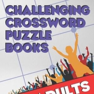 Challenging Crossword Puzzle Books for Adults: Crossword Puzzle Books for Adults