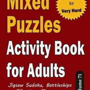 Mixed Puzzles Activity Book for Adults: 200 Medium to Very Hard Puzzles & 6 Puzz