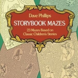 Storybook Mazes (Dover Children's Activity Books) By Dave Philli