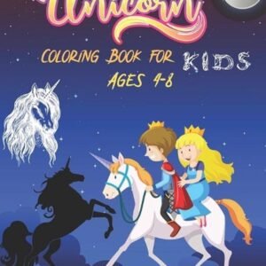 Unicorn Coloring Book for kids Ages 4-8: For kids ages 4-8, 40 adorable Unicorn
