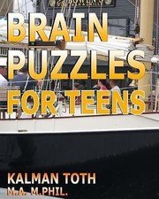 Brain Puzzles for Teens by Kalman Toth M.A. M.PHIL. (2016, Trade Paperback)