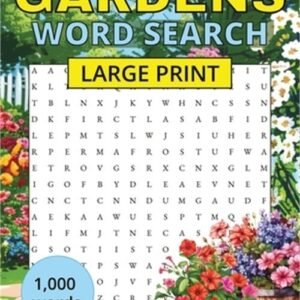 Gardens Word Search: 50 puzzles Large print (Paperback or Softback)