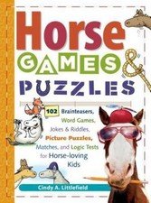 Horse Games & Puzzles: 102 Brainteasers, Word Games, Jokes & Riddles, Picture Pu