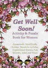 GET WELL SOON! ACTIVITY & PUZZLE BOOK FOR WOMEN: By River Breeze Press BRAND NEW