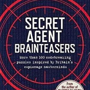 Secret Agent Brainteasers: More Than 100 Codebreaking Puzzles In