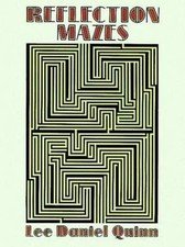 Reflection Mazes (Dover Children's Activity Books) Quinn, Lee Daniel Paperback