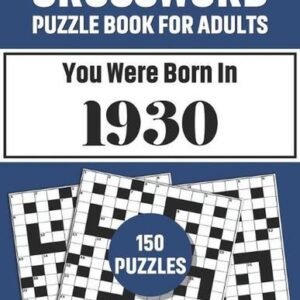Crossword Puzzle Book For Adults: Crossword Puzzle Book For Adults Who Were Born