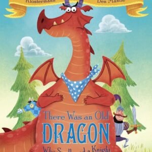There Was an Old Dragon Who Swallowed a Knight [Hardcover] Klostermann, Penny