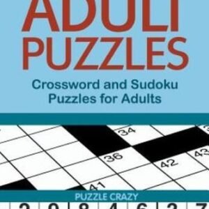 Adult Puzzles: Crossword And Sudoku Puzzles For Adults Vol 3