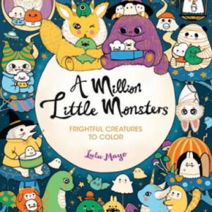 A Million Little Monsters: Frightful Creatures to Color (A Million Creatu - GOOD