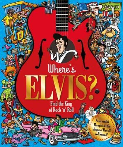 Where’s Elvis?: Find the King of Rock ‘n’ Roll (Find Me) – Hardcover – GOOD