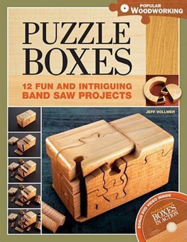 PUZZLE BOXES: FUN AND INTRIGUING BAND SAW PROJECTS By Jeff Vollmer – HC NO DISC