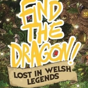 Find the Dragon! Lost in Legend: Volume 2 -... by Huw Aaron Paperback / softback