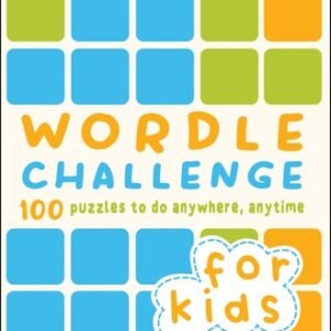 Wordle Challenge for Kids: 100 Puzzles to do anywhere, anytime - paperback H...
