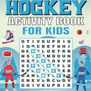 The Best Hockey Activity Book For Kids: Word Searches, Coloring Pages, Mazes...