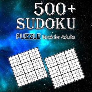 500+ Sudoku Puzzle Book for Adults Easy Medium Hard: Boost Your Brainpower Sudok