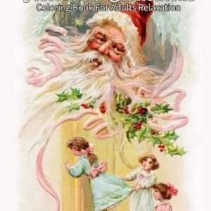 Victorian Christmas coloring book for adults relaxation: A Grayscale coloring bo