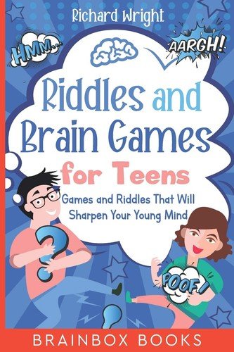Riddles and Brain Games for Teens: Games and Riddles That Will Sharpen Your …