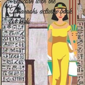 Unicorn with the Pharaohs activity book for kids: coloring book Unicorn with the