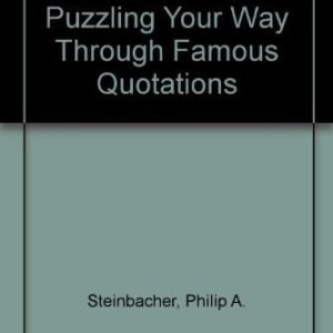 Quotation Quizzlers: Puzzling Your Way Through Famous Quotations