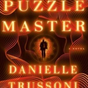 The Puzzle Master : A Novel Hardcover Danielle Trussoni