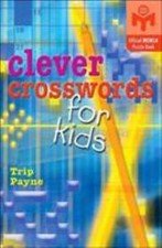 Clever Crosswords for Kids by Trip Payne