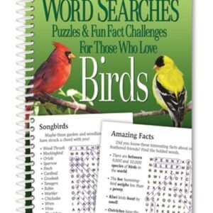 Word Searches, Puzzles and Fun Facts for Those Who Love Birds (Spiral Bound, Com