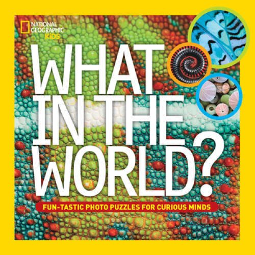 What in the World? (National Geographic Kids) – Hardcover – VERY GOOD
