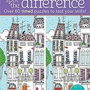 Challenging Spot the Difference : Over 60 Timed Puzzles to Test Y