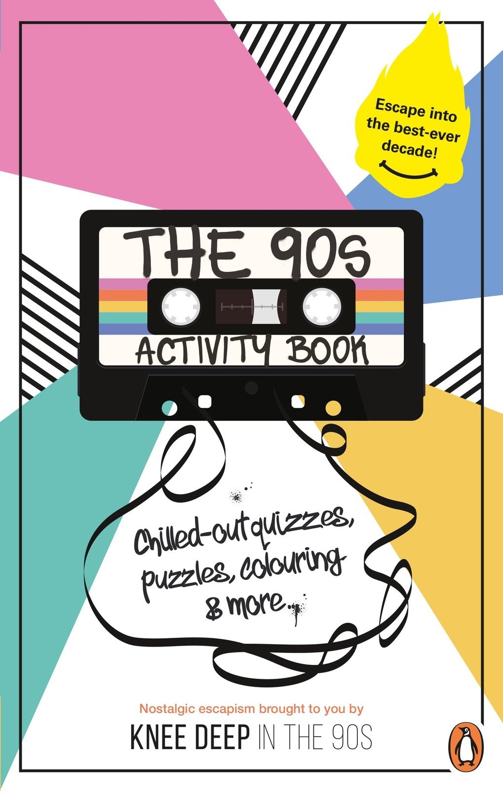 The 90s Activity Book (for Adults): Take a chill pill with the best-ever dec…