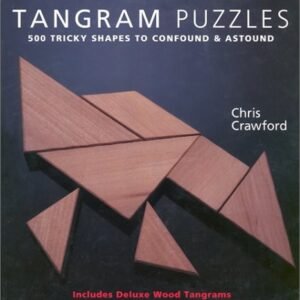 TANGRAM PUZZLES: 500 TRICKY SHAPES TO CONFOUND & ASTOUND/ By Chris Crawford