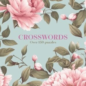 Crosswords: Over 150 Puzzles by Eric Saunders Paperback Book