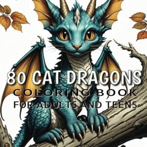 80 Cat Dragons: Coloring Book for Adults and Teens