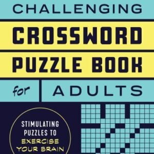 Challenging Crossword Puzzle Book for Adults : Stimulating Puzzles to ...