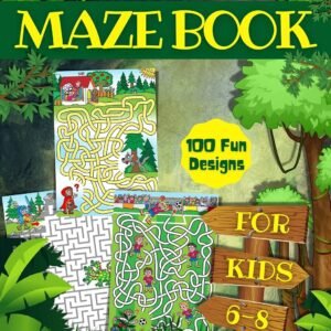 Maze book for kids 6-8: 100 Fun Mazes for Kids 6-8 year olds, Great Activity Wor