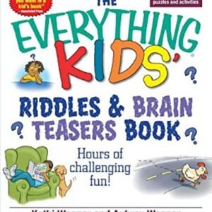 The Everything Kids Riddles and Brain Teasers Book : Hours of Cha