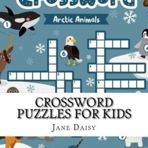 CROSSWORD PUZZLES FOR KIDS: EASY PUZZLES FOR AGES 6 TO 8, By Jane Daisy **NEW**